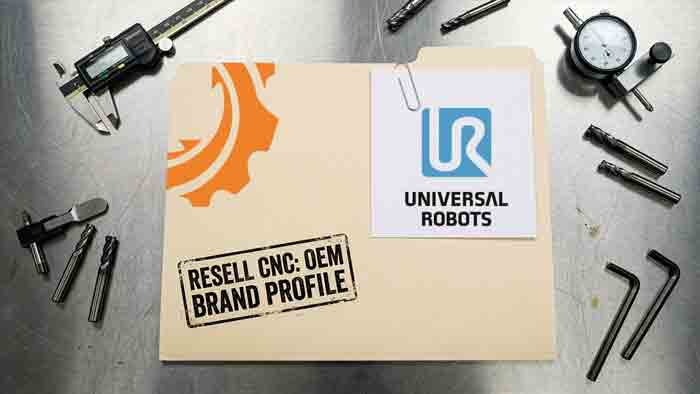 Universal Robots and the Arm That Works Beside You | CNC Brand Profile | Resell CNC Universal Robots UR10e collaborative robot arm tending a CNC machine, representing the Universal Robots brand and its leadership in cobots.