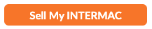 Sell Your Intermac — Get a Free Appraisal