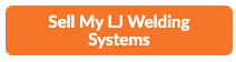 Sell Your LJ Welding — Get a Free Appraisal
