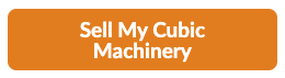 Sell Your Cubic Machinery — Get a Free Appraisal