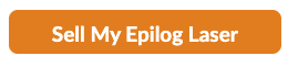 Sell Your Epilog Laser — Get a Free Appraisal