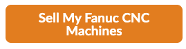 Sell Your Fanuc — Get a Free Appraisal