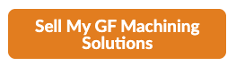Sell Your GF Machining Solutions Machine — Get a Free Appraisal